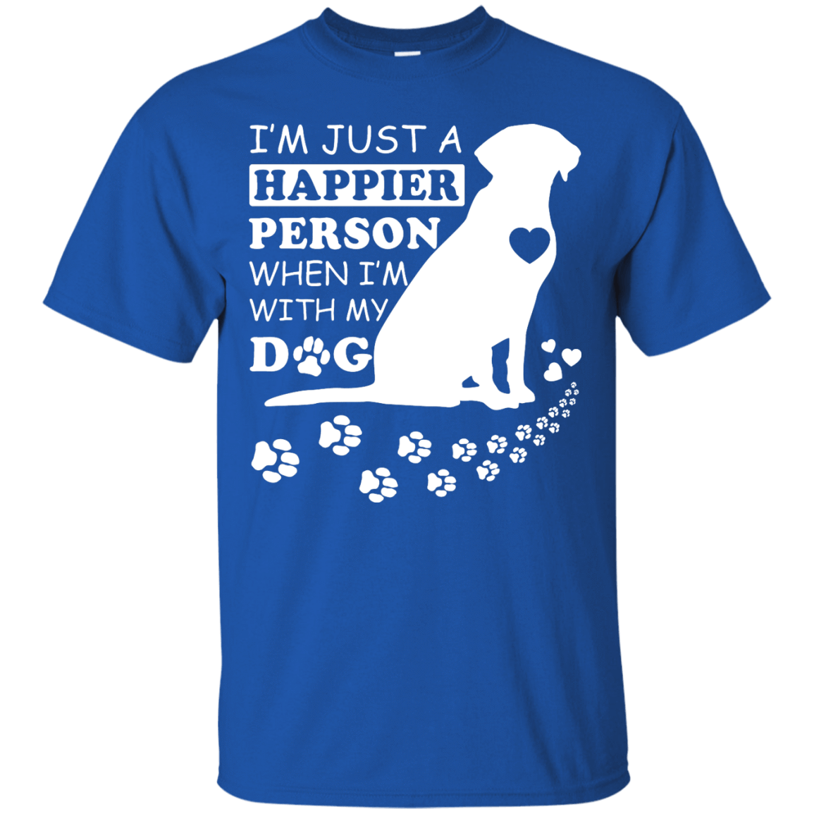 I'm Just A Happier Person When I'm With Dog-T-Shirt & Hoodie-Classic T-Shirt-Royal