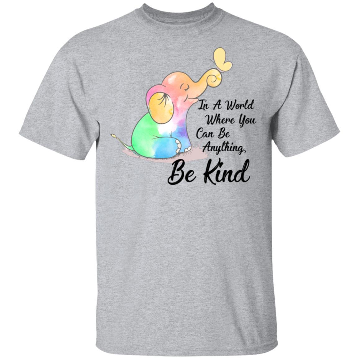 In A World Where You Can Be Anything Be Kind Elephant-T-Shirt & Hoodie-Classic T-Shirt-Sport Grey