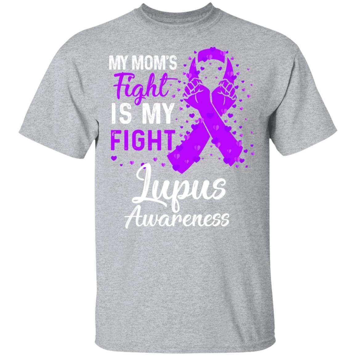 My Mom's Fight Is My Fight Lupus Awareness-T-Shirt & Hoodie-Classic T-Shirt-Sport Grey