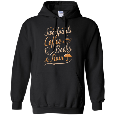 Sweatpants Coffee Books And Rain T Shirt-T-Shirt & Hoodie-Pullover Hoodie-Black