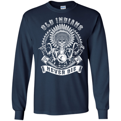 Old Indians Never Die For Biker-T-Shirt & Hoodie-Long Sleeve T-Shirt-Navy