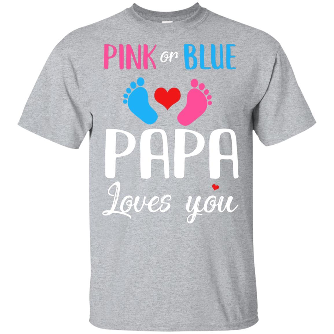 Pink Or Blue Papa Loves You Funny Gender Reveal Party Gift-T-Shirt & Hoodie-Classic T-Shirt-Sport Grey