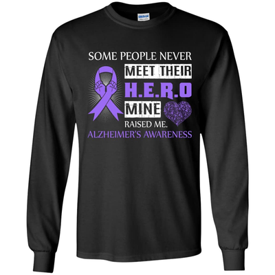 Alzheimer's Awareness Some People Never Meet Hero-T-Shirt & Hoodie-Long Sleeve T-Shirt-Black