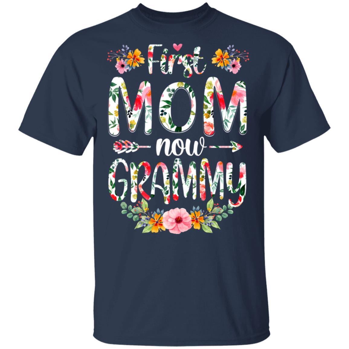 First Mom Now Grammy Funny New Grammy Mother's Day Gifts-T-Shirt & Hoodie-Classic T-Shirt-Navy
