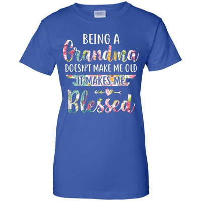 Being A Grandma Doesn't Make Me Old It Makes Me Blessed-T-Shirt & Hoodie-Women's T-Shirt-Royal