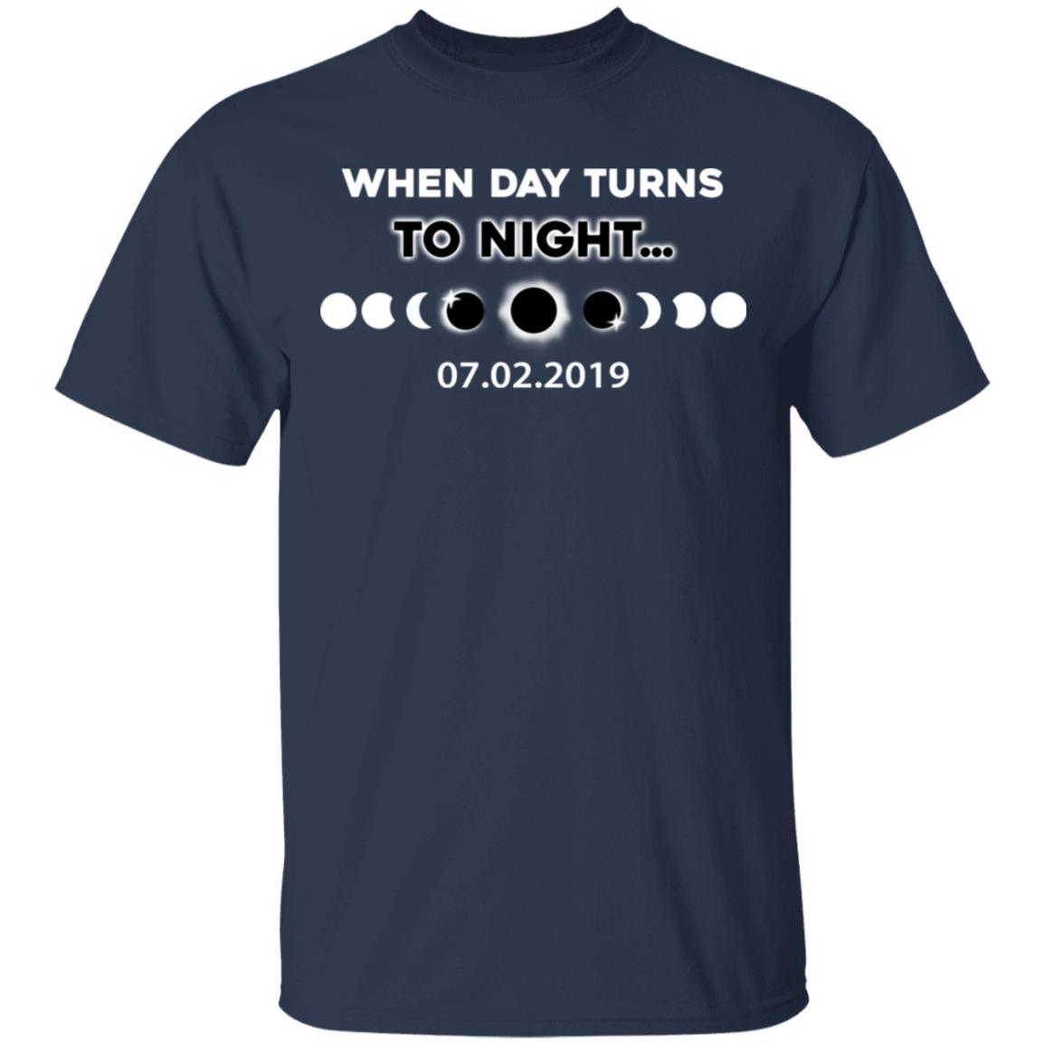 When Day Turns To Night Total Solar Eclipse July 2 2019-T-Shirt & Hoodie-Classic T-Shirt-Navy