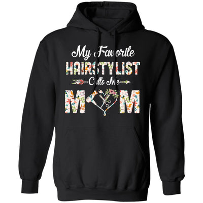 My Favorite Hairstylist Calls Me Mom Mothers Day Gifts-T-Shirt & Tank Top-Pullover Hoodie-Black