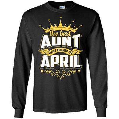 The Best Aunt Was Born In April-T-Shirt & Hoodie-Long Sleeve T-Shirt-Black