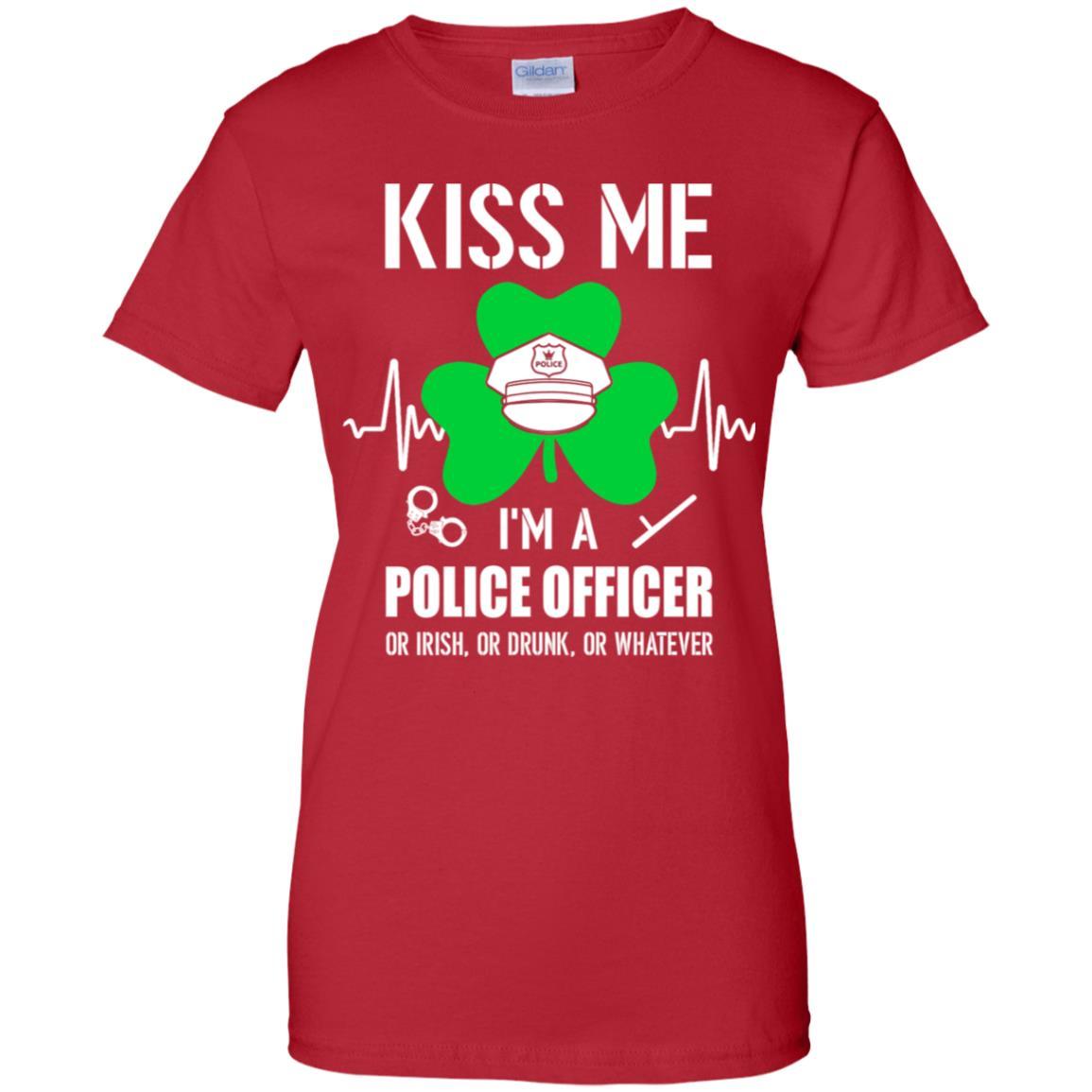 Kiss Me Im A Police Officer On Irish Or Drunk Or Whatever-T-Shirt & Hoodie-Women's T-Shirt-Red