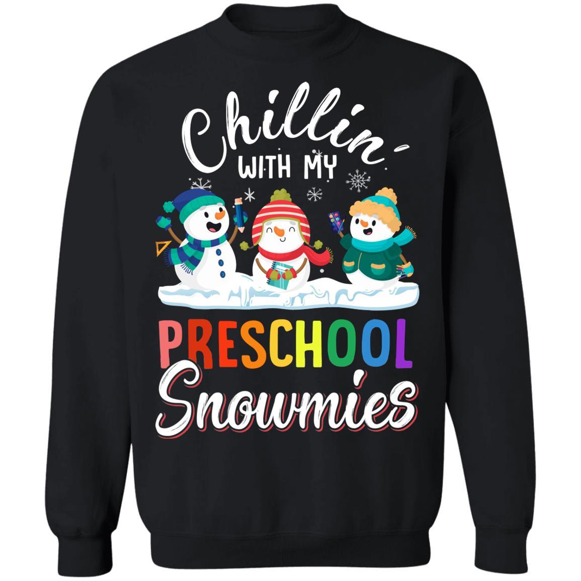 Chillin' With Preschool Snowmies Christmas Teacher Gifts-T-Shirt & Sweatshirt-Crewneck Sweatshirt-Black