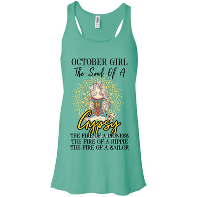 October Girl The Soul Of A Gypsy Funny Birthday Gift-T-Shirt & Tank Top-Women's Flowy Racerback Tank-Teal