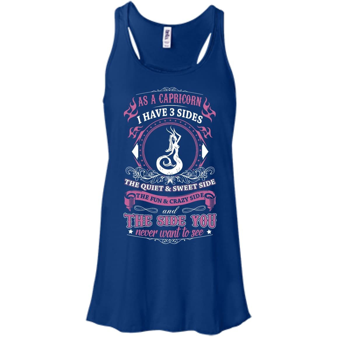 As A Capricorn I Have 3 Sides-T-Shirt & Hoodie-Women's Flowy Racerback Tank-True Royal