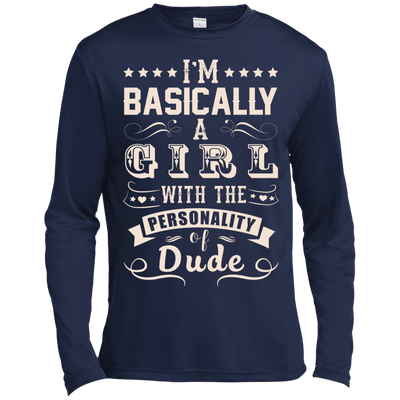 I'm Basically A Girl With The Personality Of Dude-T-Shirt & Hoodie-Long Sleeve T-Shirt-Navy