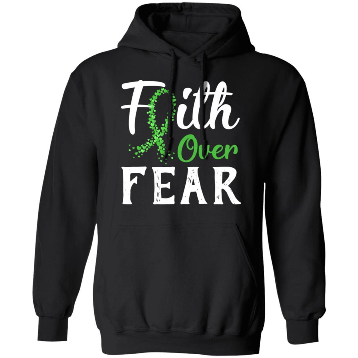 Kidney Disease Liver Cancer Awareness Green Faith Over Fear-T-Shirt & Hoodie-Pullover Hoodie-Black