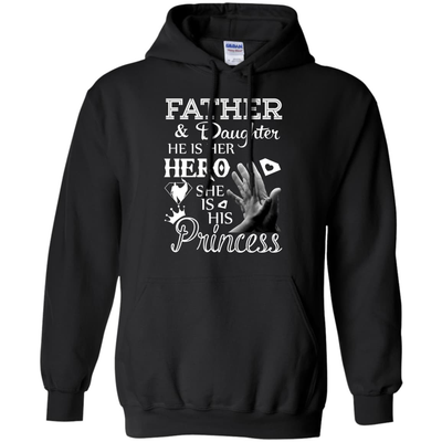 Father And Daughter He Is Her Hero-T-Shirt & Hoodie-Pullover Hoodie-Black