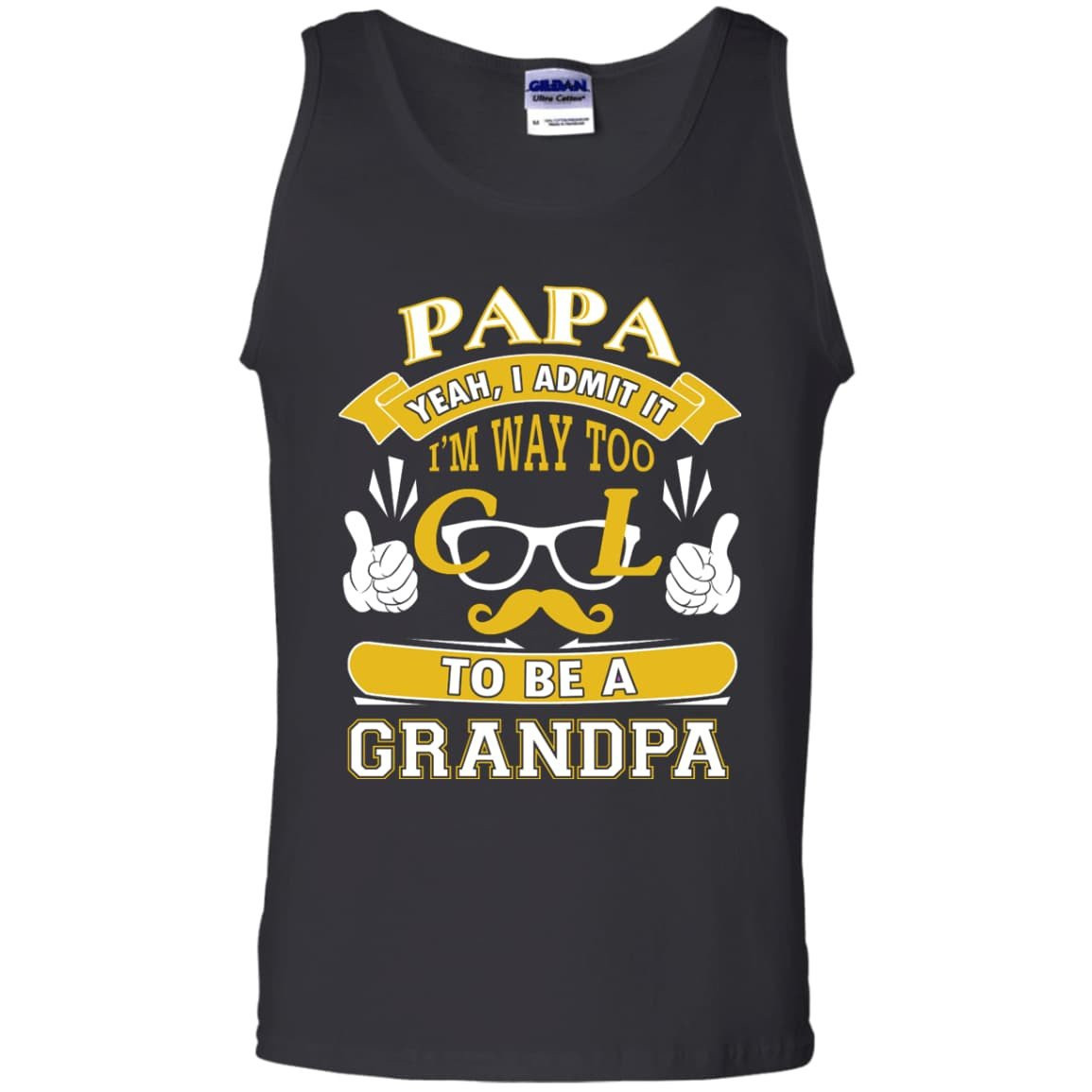 I Admit It I'm Way Too Cool To Be A Grandpa-T-Shirt & Hoodie-Unisex Tank-Black