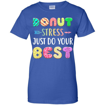 Donut Stress Just Do Your Best Test Day Teacher Gifts-T-Shirt & Tank Top-Women's T-Shirt-Royal