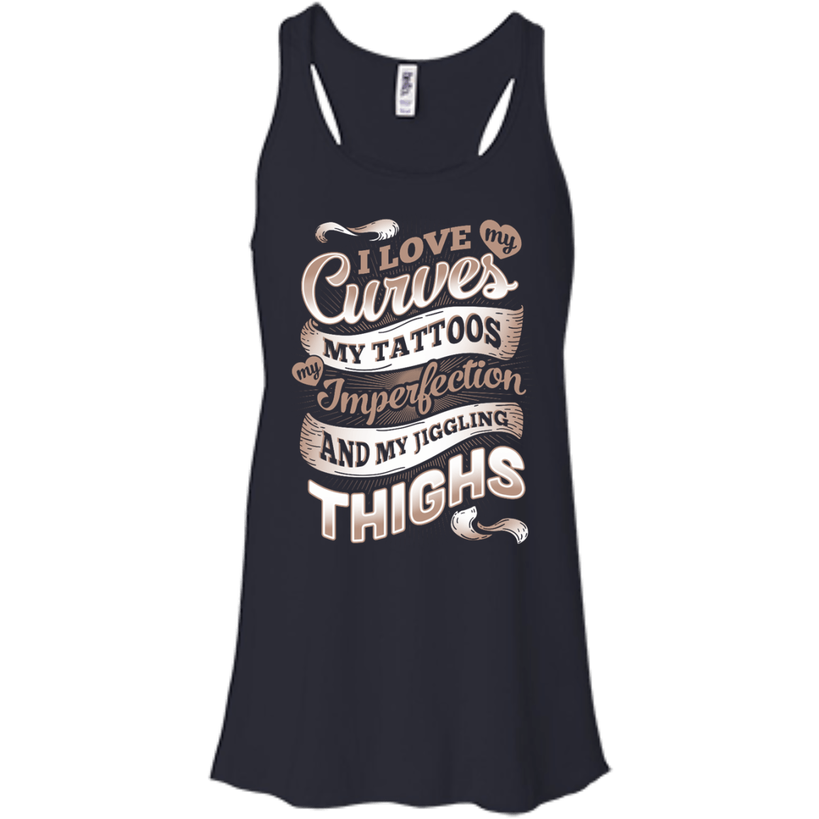 I Love My Curves My Tattoos My Imperfections-T-Shirt & Hoodie-Women's Flowy Racerback Tank-Midnight