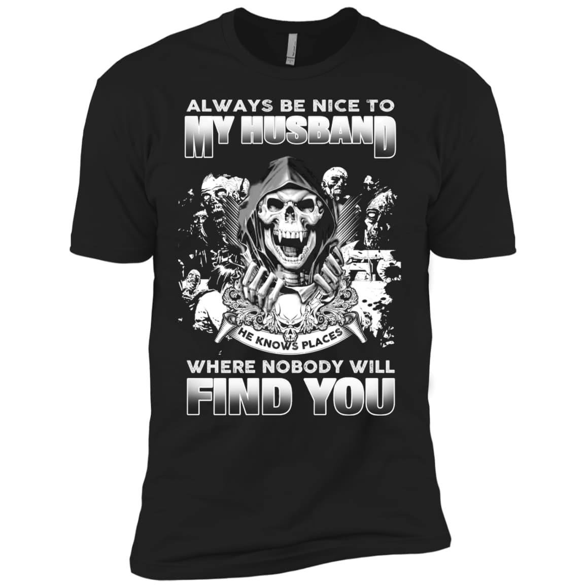 Always Be Nice To My Husband-T-Shirt & Hoodie-Premium T-Shirt-Black