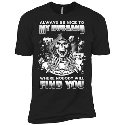 Always Be Nice To My Husband-T-Shirt & Hoodie-Premium T-Shirt-Black