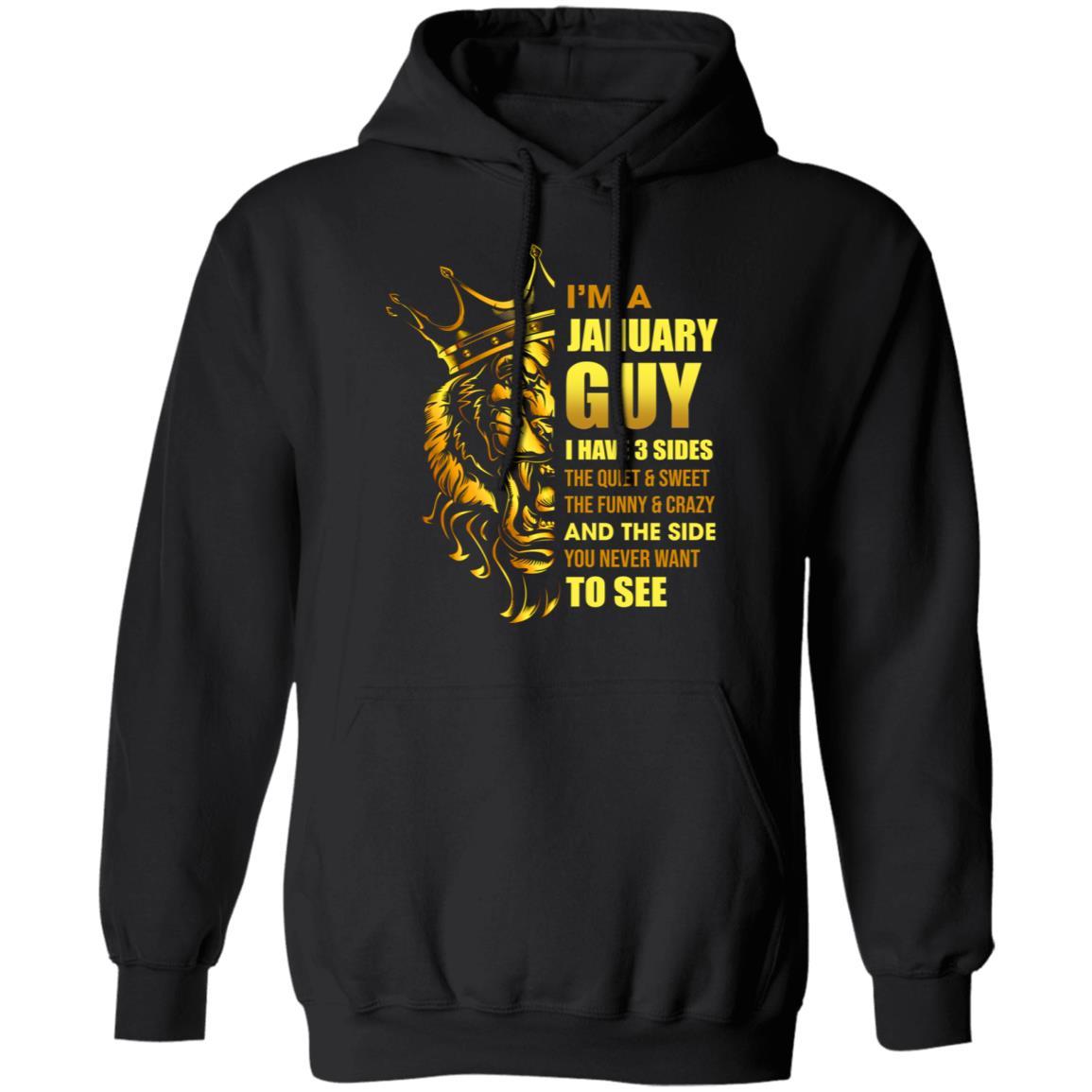 I'm A January Guy I Have 3 Sides Birthday Gift-T-Shirt & Hoodie-Pullover Hoodie-Black