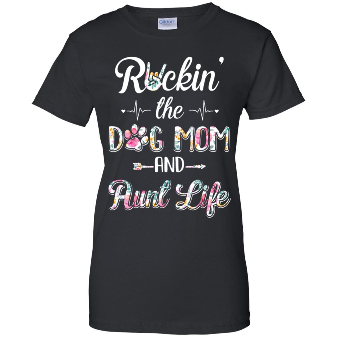 Rockin The Dog Mom Aunt Life Mothers Day Dog Lovers-T-Shirt & Tank Top-Women's T-Shirt-Black