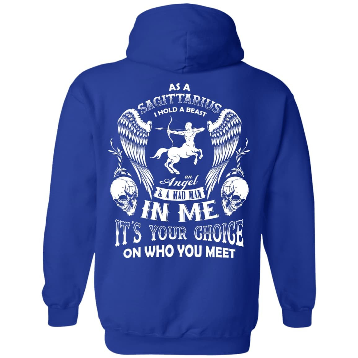 As A Sagittarius I Hold A Beast An Angel A Madman In Me-T-Shirt & Hoodie-Pullover Hoodie-Royal