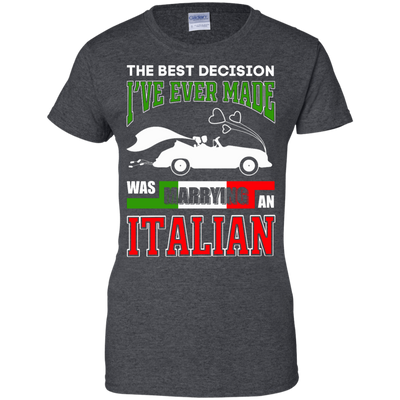 I've Ever Made Was Marrying An Italian-T-Shirt & Hoodie-Women's T-Shirt-Dark Heather