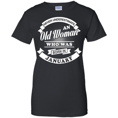 Never Underestimate An Old Woman Who Was Born In January-T-Shirt & Hoodie-Women's T-Shirt-Black