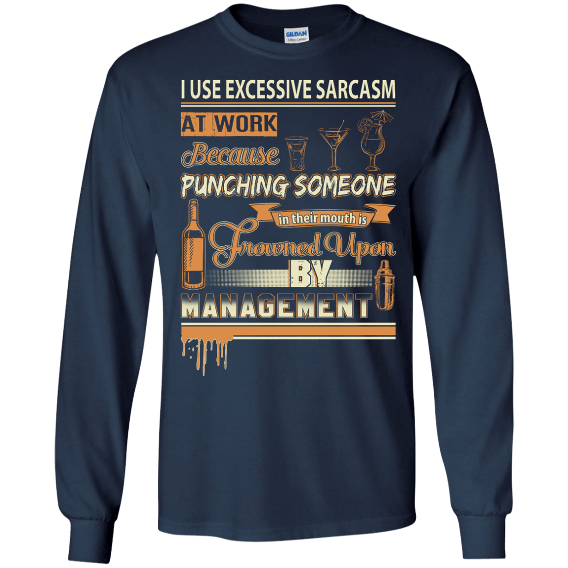 I Use Excessive Sarcasm At Work Bartender-T-Shirt & Hoodie-Long Sleeve T-Shirt-Navy
