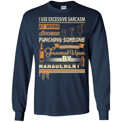 I Use Excessive Sarcasm At Work Bartender-T-Shirt & Hoodie-Long Sleeve T-Shirt-Navy