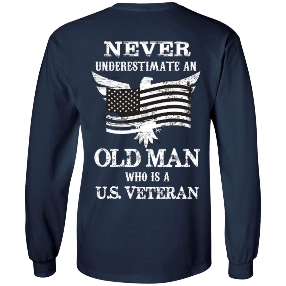 Never Undetimate US veteran-T-Shirt & Hoodie-Long Sleeve T-Shirt-Navy