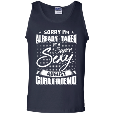 Sorry I'm Already Taken By A Super Sexy August Girlfriend-T-Shirt & Hoodie-Unisex Tank-Navy