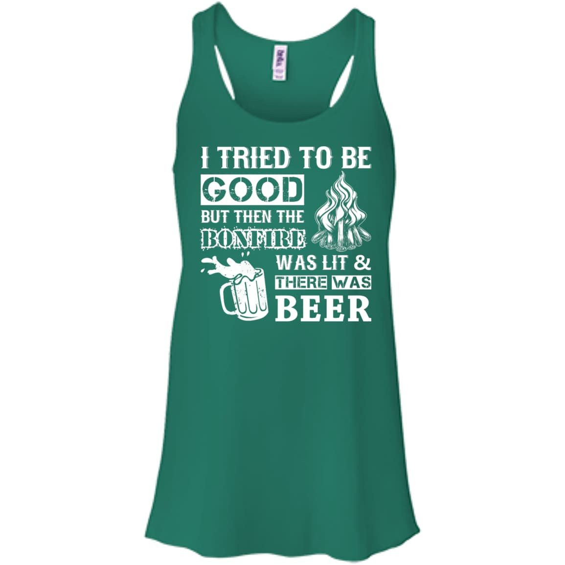 Bonfire and Beer I Tried To Be Good But-T-Shirt & Hoodie-Women's Flowy Racerback Tank-Kelly