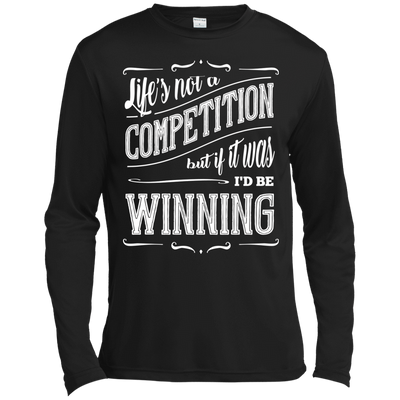 Life's Not A Competition-T-Shirt & Hoodie-Long Sleeve T-Shirt-Black