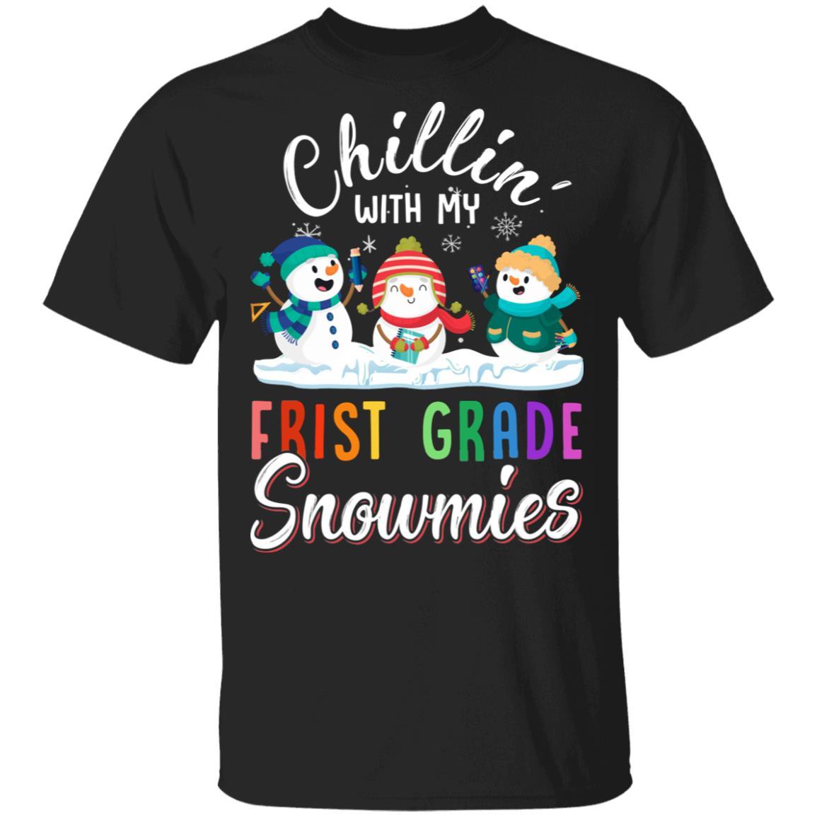 Chillin' With First Grade Snowmies Christmas Teacher Gifts-T-Shirt & Sweatshirt-Classic T-Shirt-Black