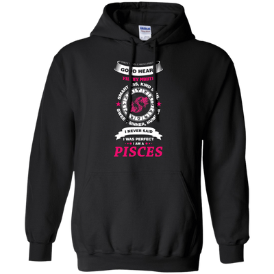 I Never Said I Was Perfect I Am A PISCES-T-Shirt & Hoodie-Pullover Hoodie-Black