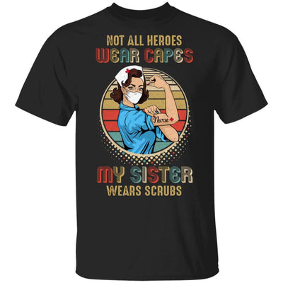 Not All Heroes Wear Capes My Sister Wears Scrubs Vintage Nurse-T-Shirt & Hoodie-Classic T-Shirt-Black