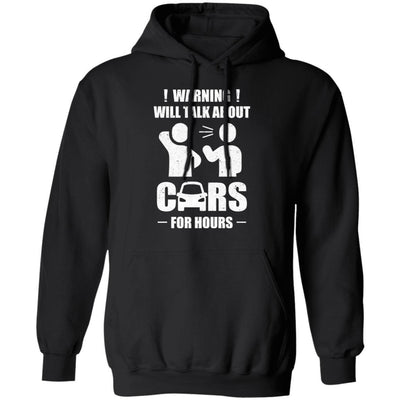 Warning Will Talk About Cars For Hours-T-Shirt & Hoodie-Pullover Hoodie-Black