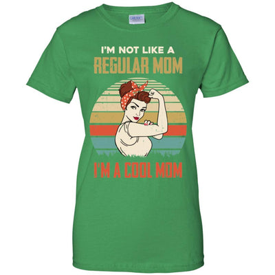 I'm Not Like A Regular Mom I'm A Cool Mom Mothers Day-T-Shirt & Hoodie-Women's T-Shirt-Irish Green