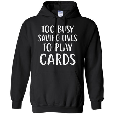 Nurse Not Playing Cards Gift-T-Shirt & Hoodie-Pullover Hoodie-Black