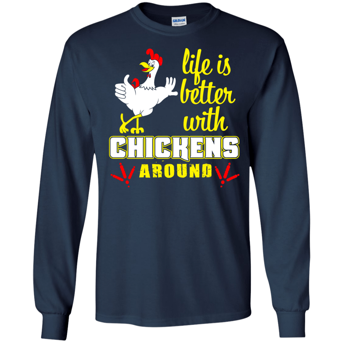 Life Is Better With Chickens Around-T-Shirt & Hoodie-Long Sleeve T-Shirt-Navy