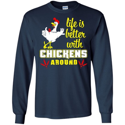 Life Is Better With Chickens Around-T-Shirt & Hoodie-Long Sleeve T-Shirt-Navy