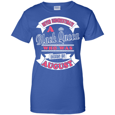 Never Underestimate A Black Queen Who Was Born In August-T-Shirt & Hoodie-Women's T-Shirt-Royal