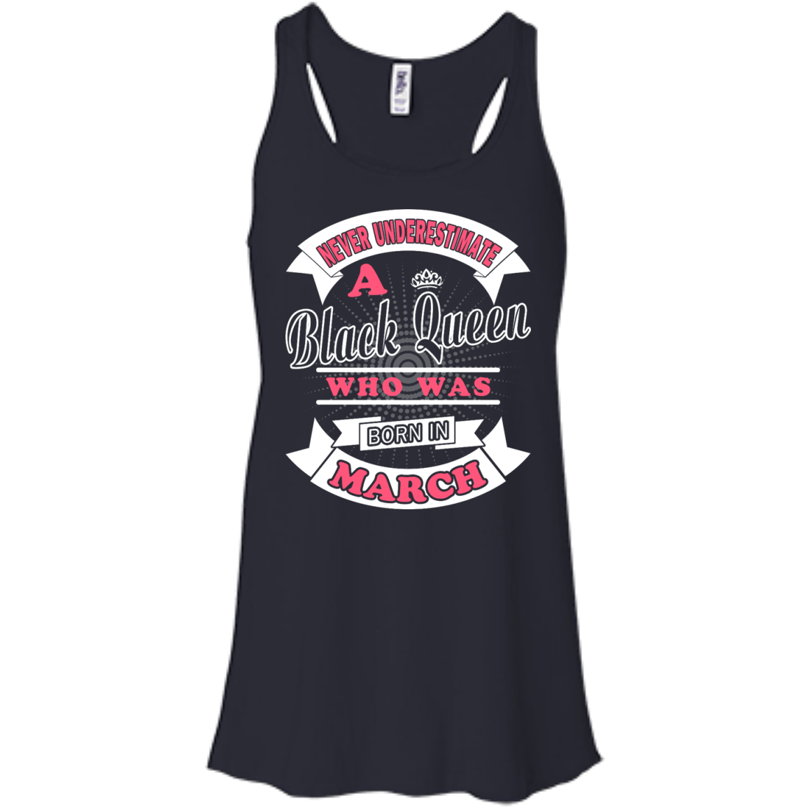 Never Underestimate A Black Queen Who Was Born In March-T-Shirt & Hoodie-Women's Flowy Racerback Tank-Midnight