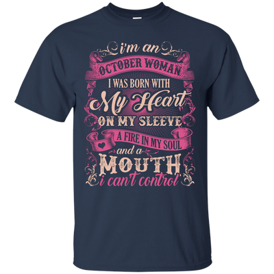 I Am An October Woman I Was Born With My Heart On My Sleeve-T-Shirt & Hoodie-Classic T-Shirt-Navy