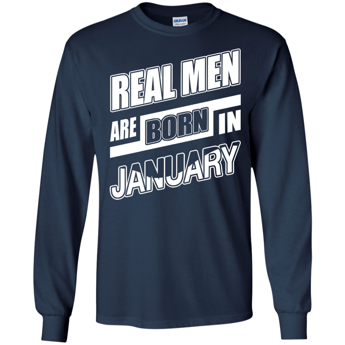 Real Men Are Born In January-T-Shirt & Hoodie-Long Sleeve T-Shirt-Navy