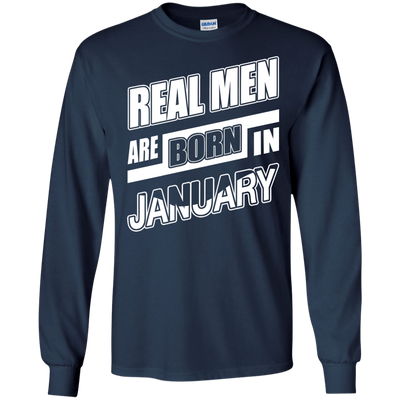 Real Men Are Born In January-T-Shirt & Hoodie-Long Sleeve T-Shirt-Navy