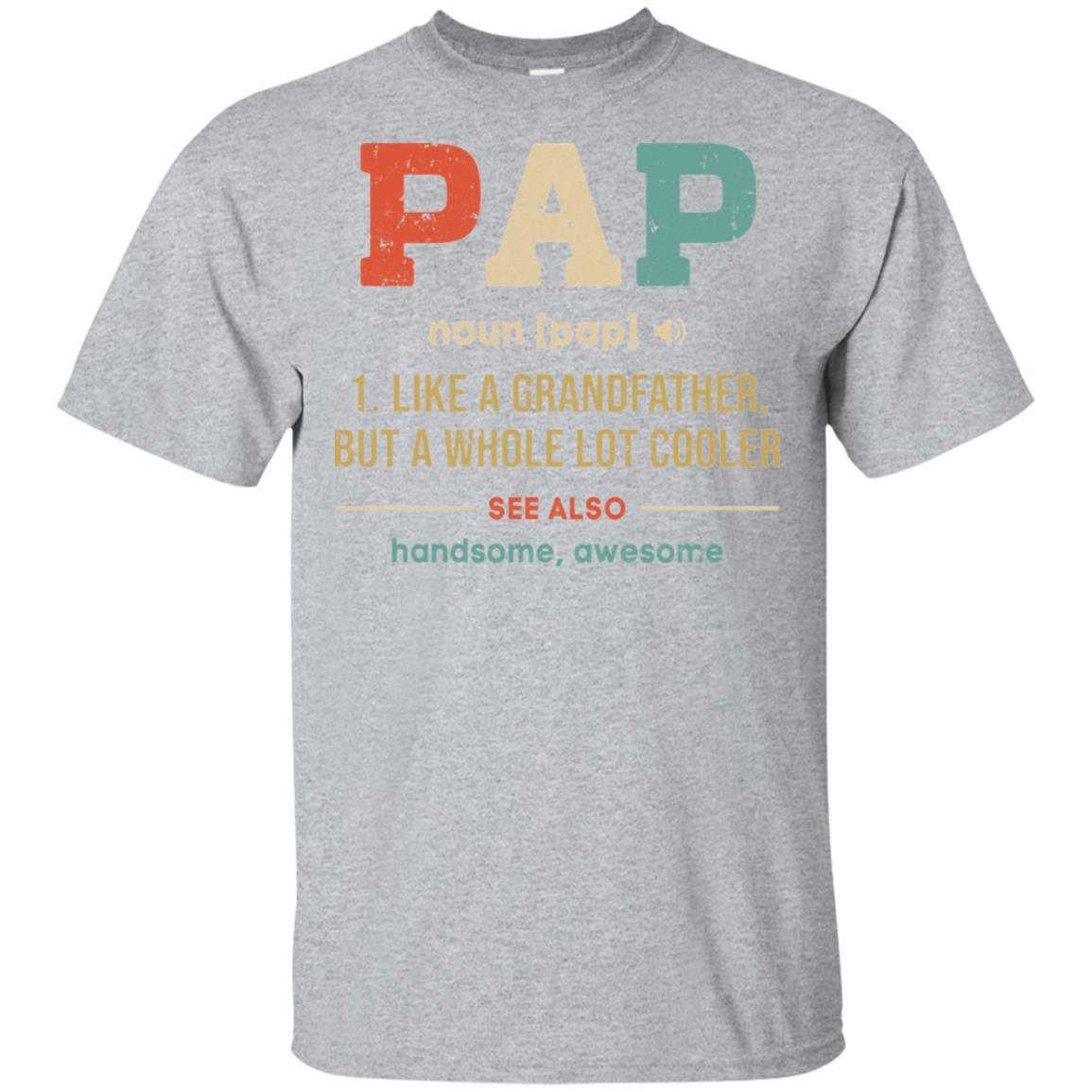 Vintage Pap Gifts Grandpa Definition Fathers Day-T-Shirt & Hoodie-Classic T-Shirt-Sport Grey