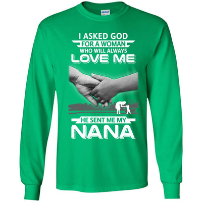I Asked God For A Woman Who Always Love Me Nana Youth-Youth Shirt-Youth Long Sleeve T-Shirt-Irish Green